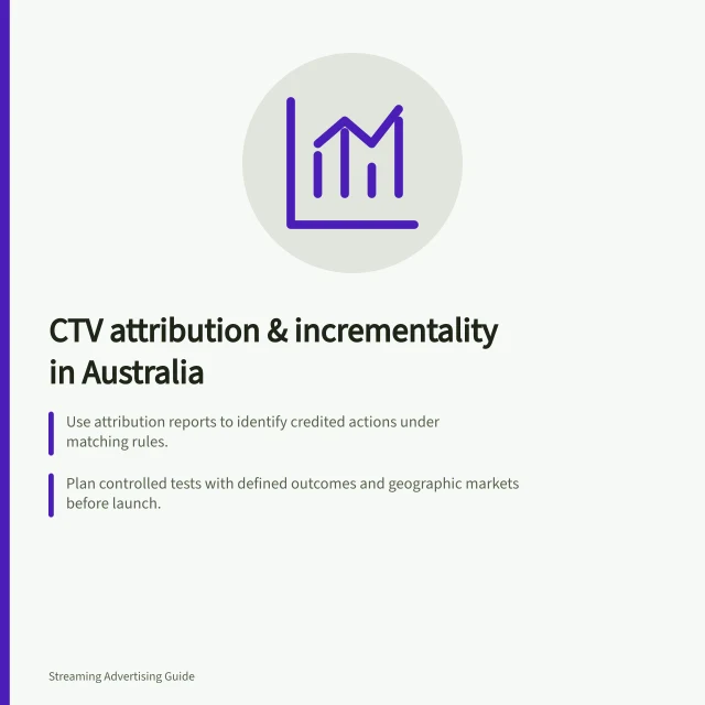 CTV attribution & incrementality in Australia: Use attribution reports to identify credited actions under matching rules.; Plan controlled tests with defined outcomes and geographic markets before launch.; Estimate effect separately using raw sales data and credible comparisons. CTV attribution and incrementality